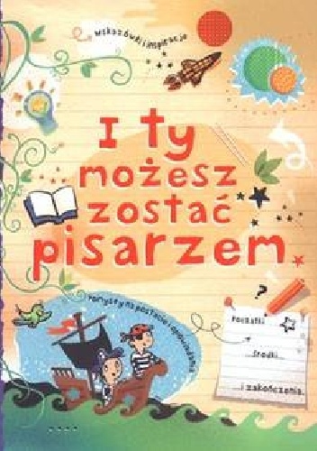 Okładka: Alex Frith - I ty możesz zostać pisarzem