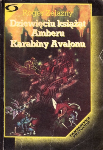 Okładka: Roger Zelazny - Dziewięciu książąt Amberu. Karabiny Avalonu