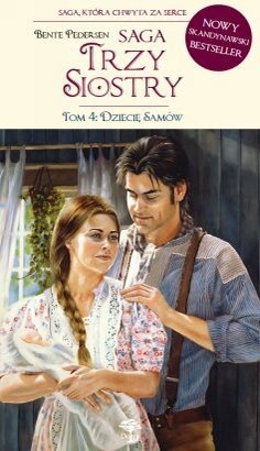 Okładka: Bente Pedersen - Dziecię Samów. Saga Trzy siostry. Tom 4