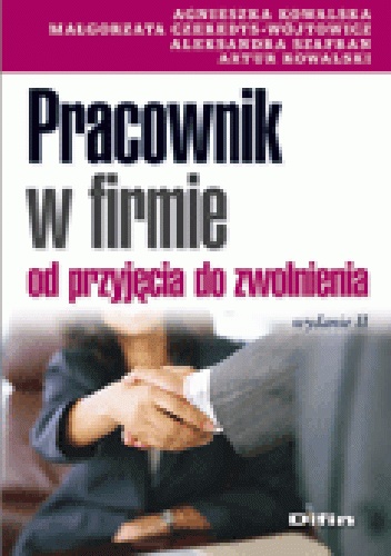 Okładka: Agnieszka Kowalska - Pracownik w firmie od przyjęcia do zwolnienia. Wydanie 2