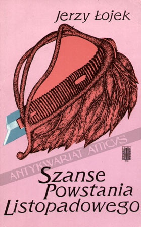 Okładka: Jerzy Łojek - Szanse powstania listopadowego. Rozważania historyczne