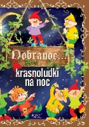Okładka:  - Dobranoc... krasnoludki na noc