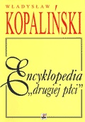 Okładka: Władysław Kopaliński - Encyklopedia "drugiej płci"