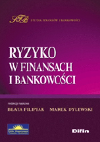 Okładka: Beata Filipiak - Ryzyko w finansach i bankowości