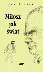 Okładka: Jan Błoński - Miłosz jak świat