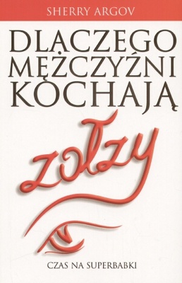 Okładka: Sherry Argov - Dlaczego mężczyźni kochają zołzy