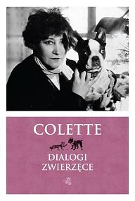Okładka: Sidonie-Gabrielle Colette - Dialogi zwierząt