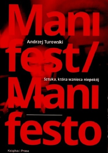 Okładka: Andrzej Turowski - Sztuka, która wznieca niepokój. Manifest artystyczno-polityczny sztuki szczególnej / Art That Sparks Unrest. The Artistic-Political Manifesto of Particular Art