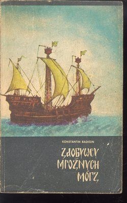 Okładka: Konstantin Sergeevič Badigin - Zdobywcy mroźnych mórz