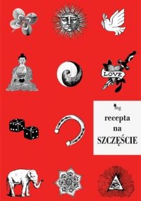 Okładka:  praca zbiorowa - Recepta na szczęście