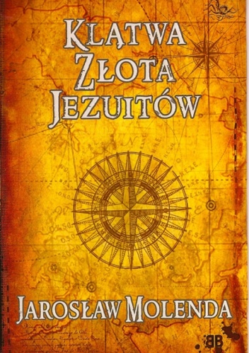 Okładka: Jarosław Molenda - Klątwa Złota Jezuitów