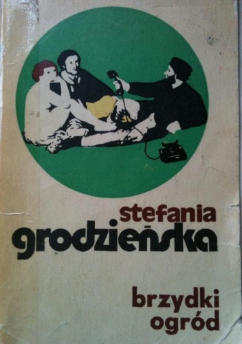 Okładka: Stefania Grodzieńska - Brzydki ogród