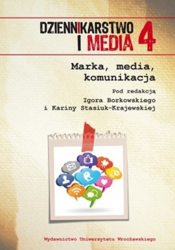 Okładka: Igor Borkowski - Dziennikarstwo i media 4. Marka media komunikacja