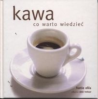 Okładka: Hattie Ellis - Kawa. Co warto wiedzieć