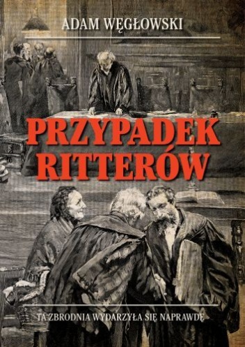 Okładka: Adam Węgłowski - Przypadek Ritterów