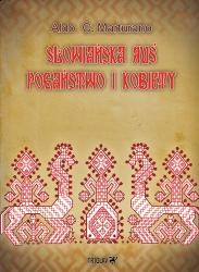 Okładka: Aldo C. Marturano - Słowiańska Ruś. Pogaństwo i kobiety