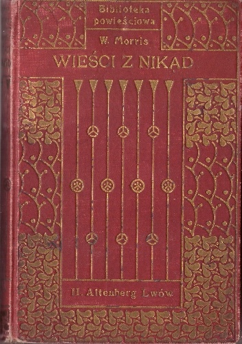 Okładka: William Morris - Wieści z nikąd czyli Epoka spoczynku. Kilka rozdziałów utopijnego romansu