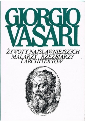 Okładka: Giorgio Vasari - Żywoty najsławniejszych malarzy, rzeźbiarzy i architektów. Tom 3