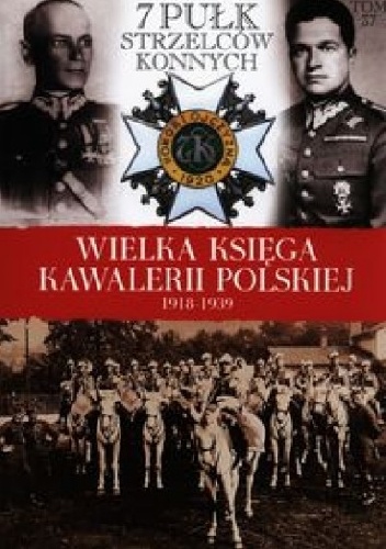 Okładka:  praca zbiorowa - 7 Pułk Strzelców Konnych Wielkopolskich