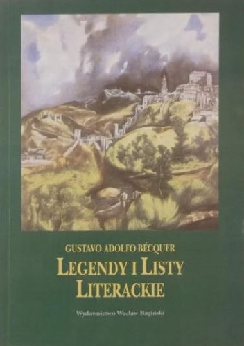 Okładka: Gustavo Adolfo Bécquer - Leyendas y cartas literarias = Legendy i listy literackie