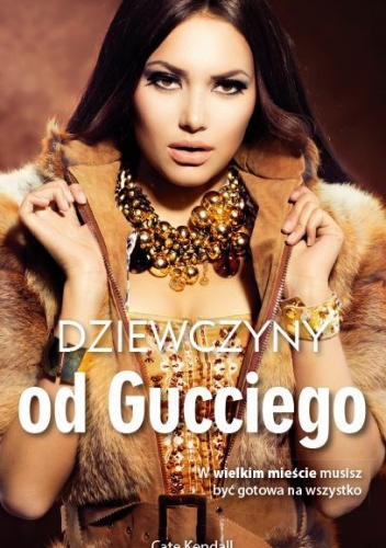 Okładka: Cate Kendall - Dziewczyny od Gucciego