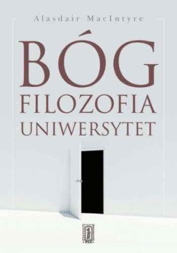 Okładka: Macintyre Alasdair - Bóg filozofia uniwersytet