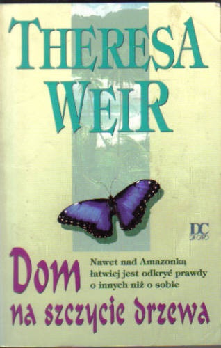 Okładka: Theresa Weir - Dom na szczycie drzewa