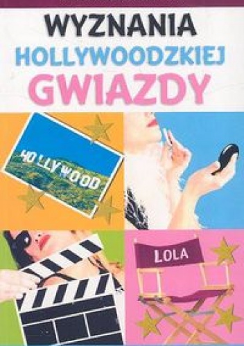 Okładka: Dyan Sheldon - Wyznania hollywoodzkiej gwiazdy