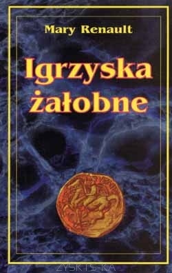 Okładka: Mary Renault - Igrzyska żałobne
