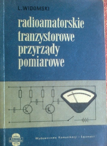 Okładka: Leszek Widomski - Radioamatorskie tranzystorowe przyrządy pomiarowe