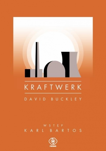 Okładka: David Buckley - Kraftwerk. Publikation