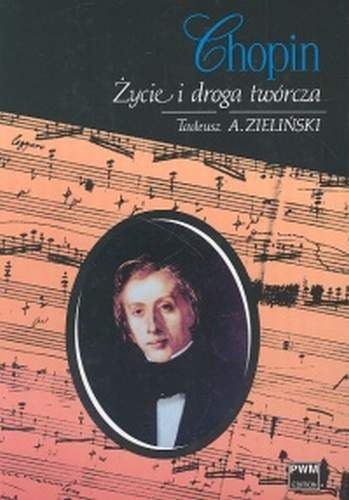 Okładka: Tadeusz A. Zieliński - Chopin. Życie i droga twórcza