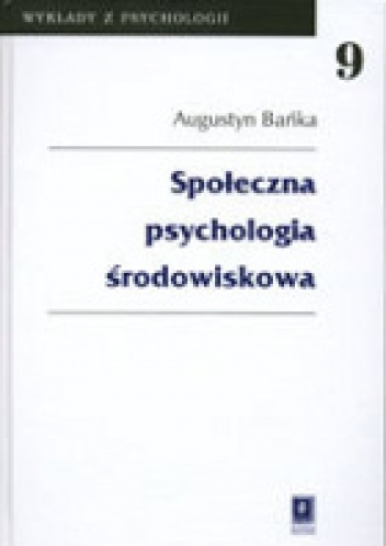 Okładka: Augustyn Bańka - Społeczna psychologia środowiskowa