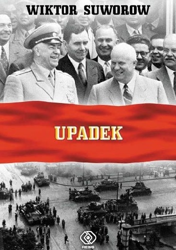 Okładka: Wiktor Suworow - Upadek