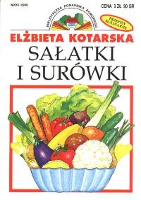 Okładka: Elżbieta Kotarska - Sałatki i surówki