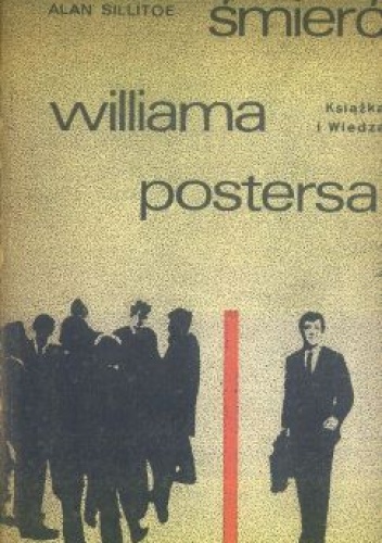 Okładka: Alan Sillitoe - Śmierć Williama Postersa