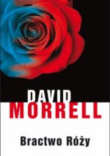 Okładka: David Morrell - Bractwo Róży