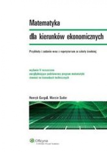 Okładka: Gurgul Henryk - Matematyka dla kierunków ekonomicznych