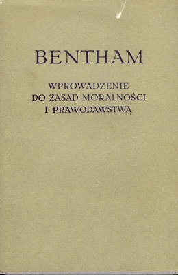 Okładka: Jeremy Bentham - Wprowadzenie do zasad moralności i prawodawstwa