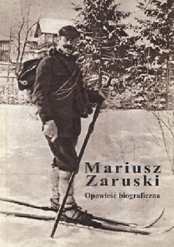 Okładka: Henryka Stępień - Mariusz Zaruski. Opowieść biograficzna