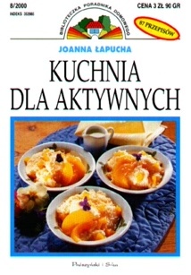Joanna Łapucha - Kuchnia dla aktywnych