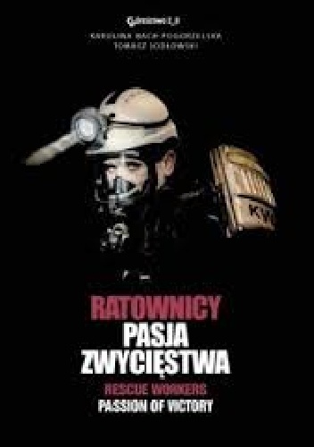 Okładka: Karolina Baca-Pogorzelska - Ratownicy Pasja Zwyciestwo