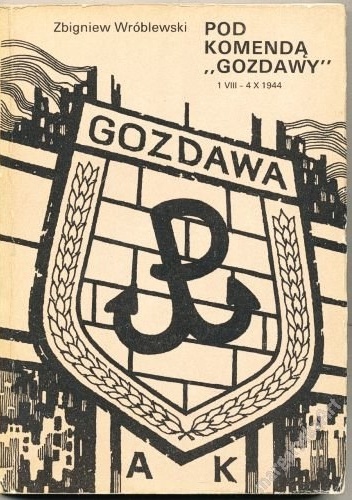 Okładka: Zbigniew Wróblewski - Pod komendą "Gozdawy"