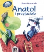 Okładka: Beata Ostrowicka - Anatol i przyjaciele
