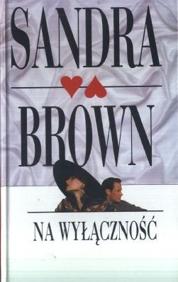 Okładka: Sandra Brown - Na wyłączność