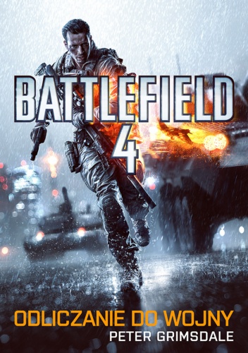 Okładka: Peter Grimsdale - Battlefield 4. Odliczanie do wojny
