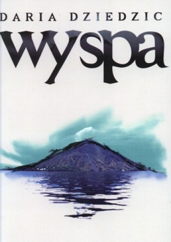 Okładka: Daria Dziedzic - Wyspa