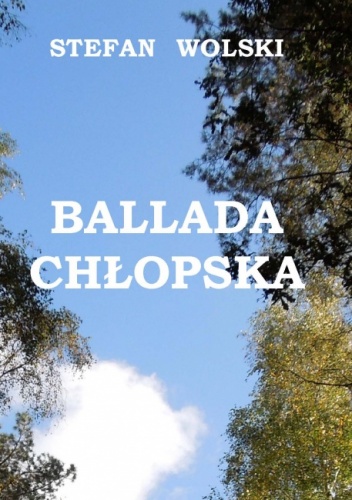 Okładka: Stefan Wolski - Ballada Chłopska