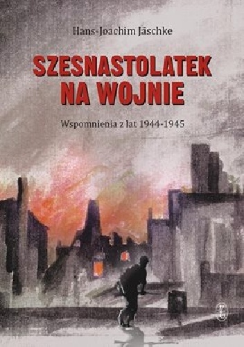 Okładka: Hans-Joachim Jäschke - Szesnastolatek na wojnie