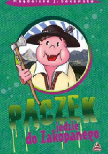 Okładka: Magdalena J. Sakowska - Pączek jedzie do Zakopanego